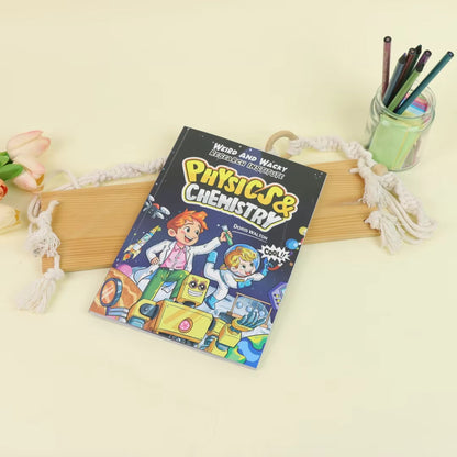 Weird & Wacky: Physics and Chemistry for Kids